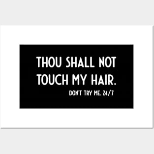 Thou Should Not Touched My Hair Sassy Posters and Art